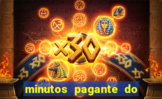 minutos pagante do fortune tiger